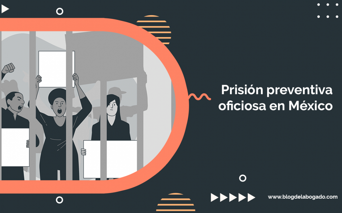 Prisión preventiva oficiosa en México